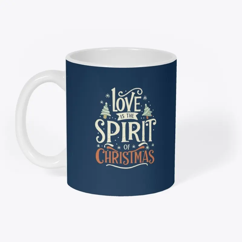 "Love Is The Spirit Of Christmas"