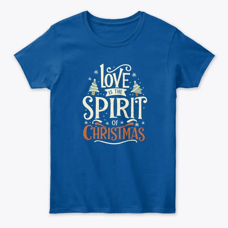 "Love Is The Spirit Of Christmas"